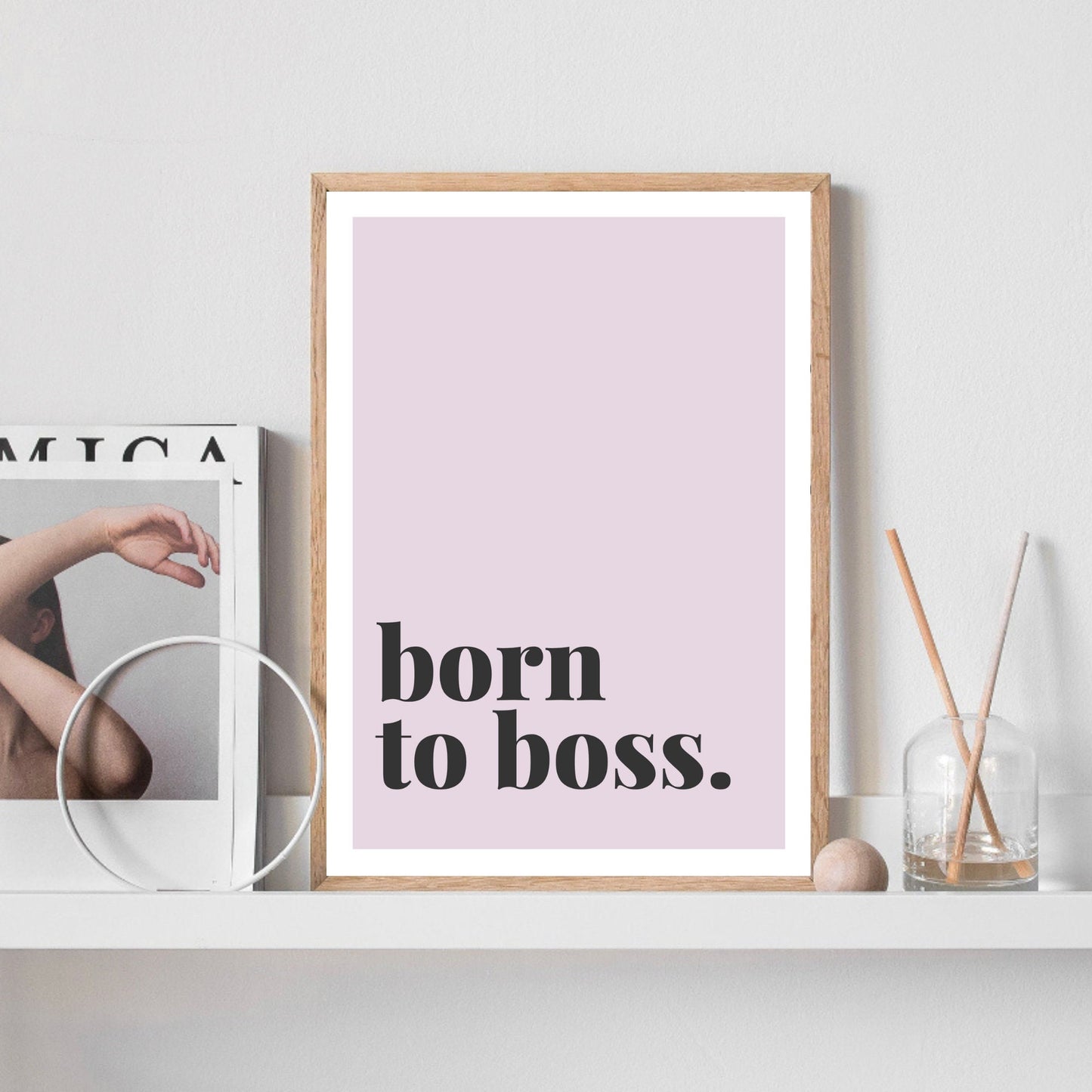 Born To Boss Print