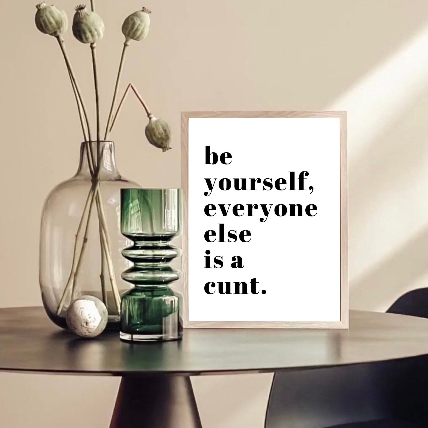 Be Yourself Quote Print
