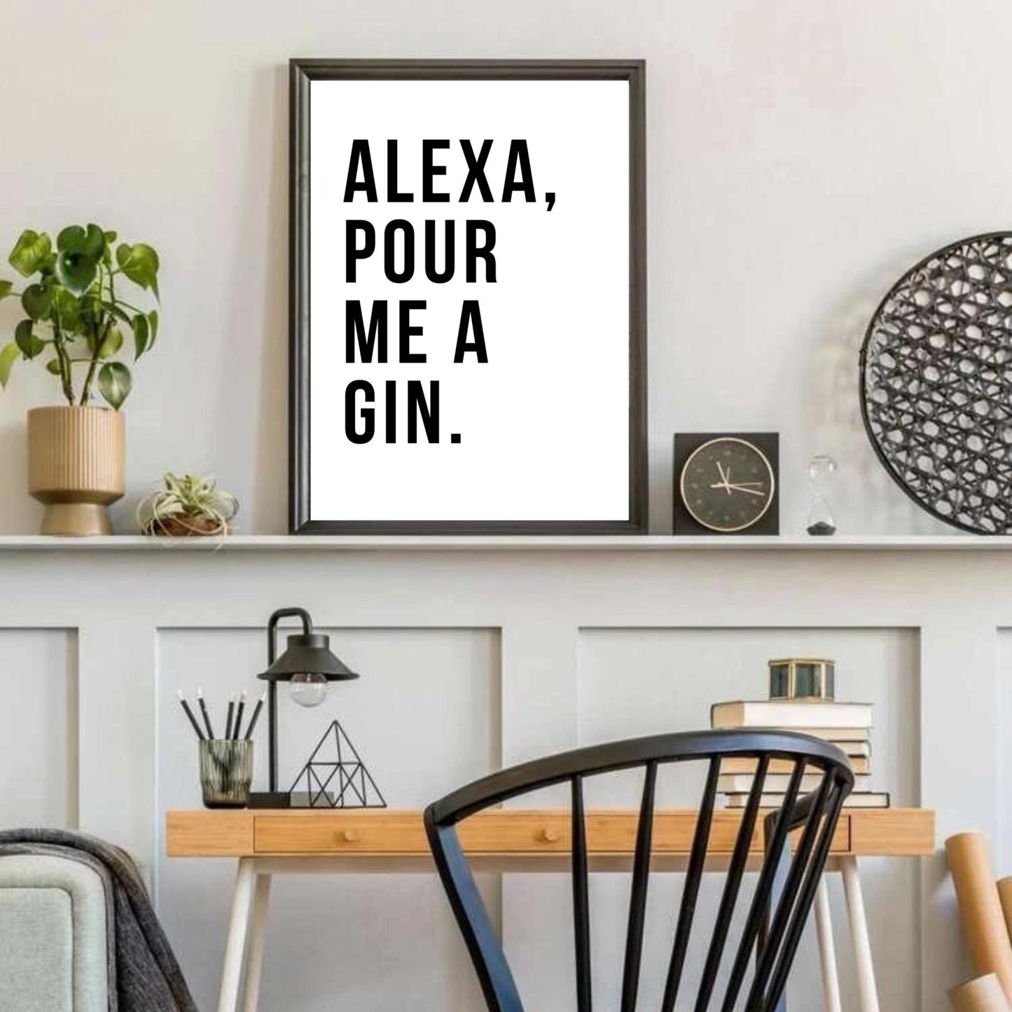 Alexa Pour Me A Gin Print
