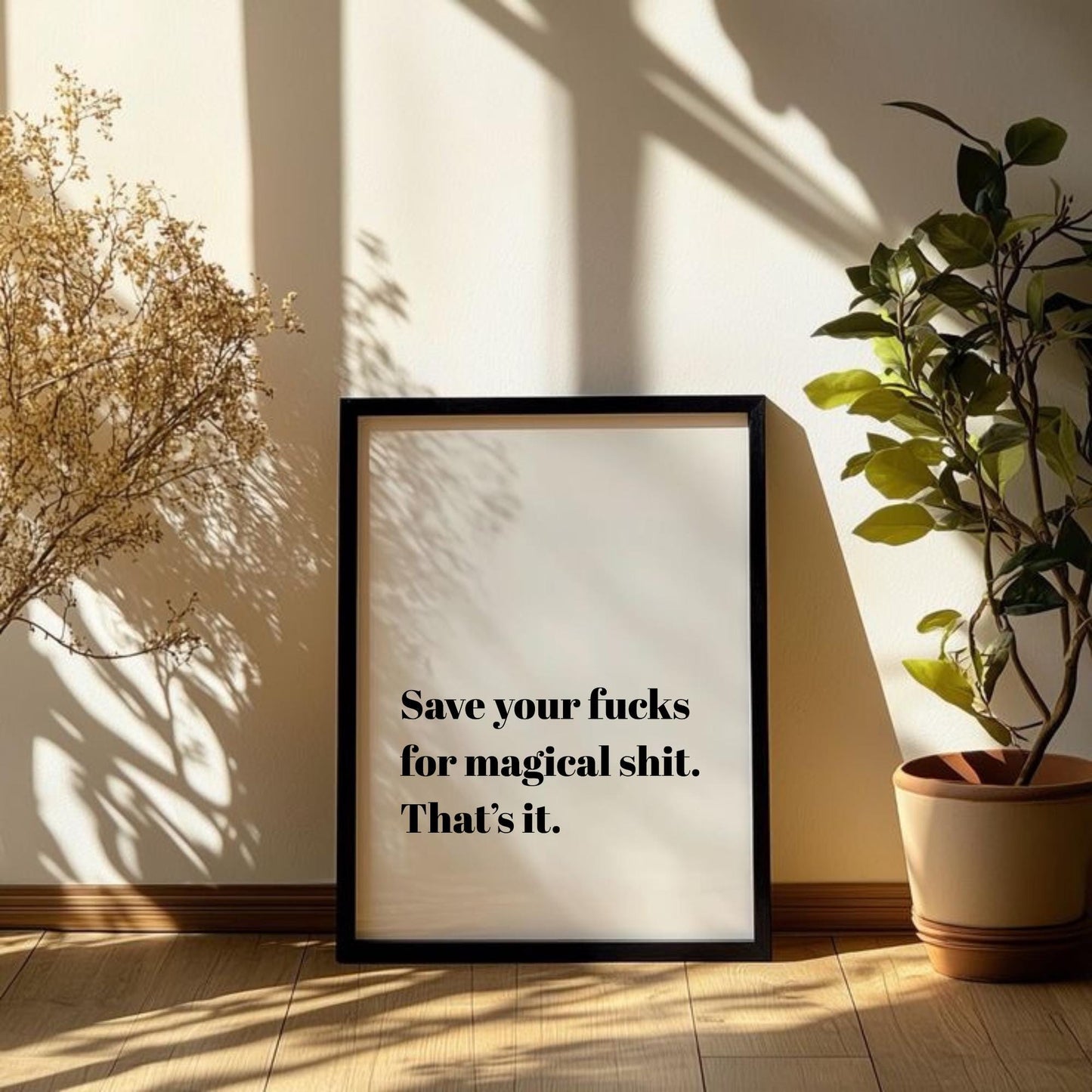 Save Your F*cks for Magical Shit Print