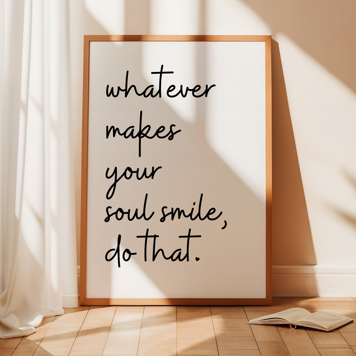 Whatever Makes Your Soul Smile Quote Print