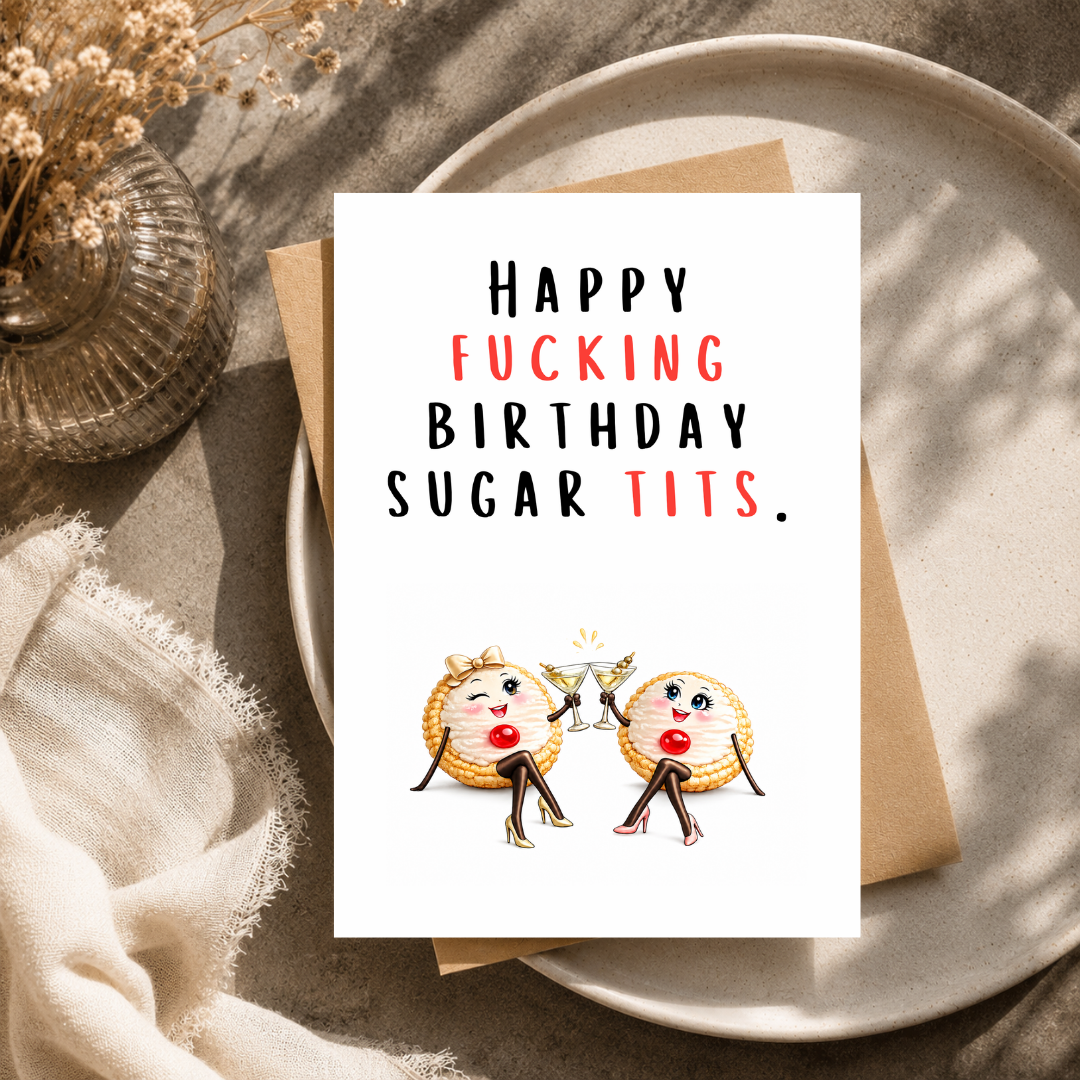 Funny Birthday Card for Her, Happy F*cking Birthday Sugar Tits, A5 Greeting Card