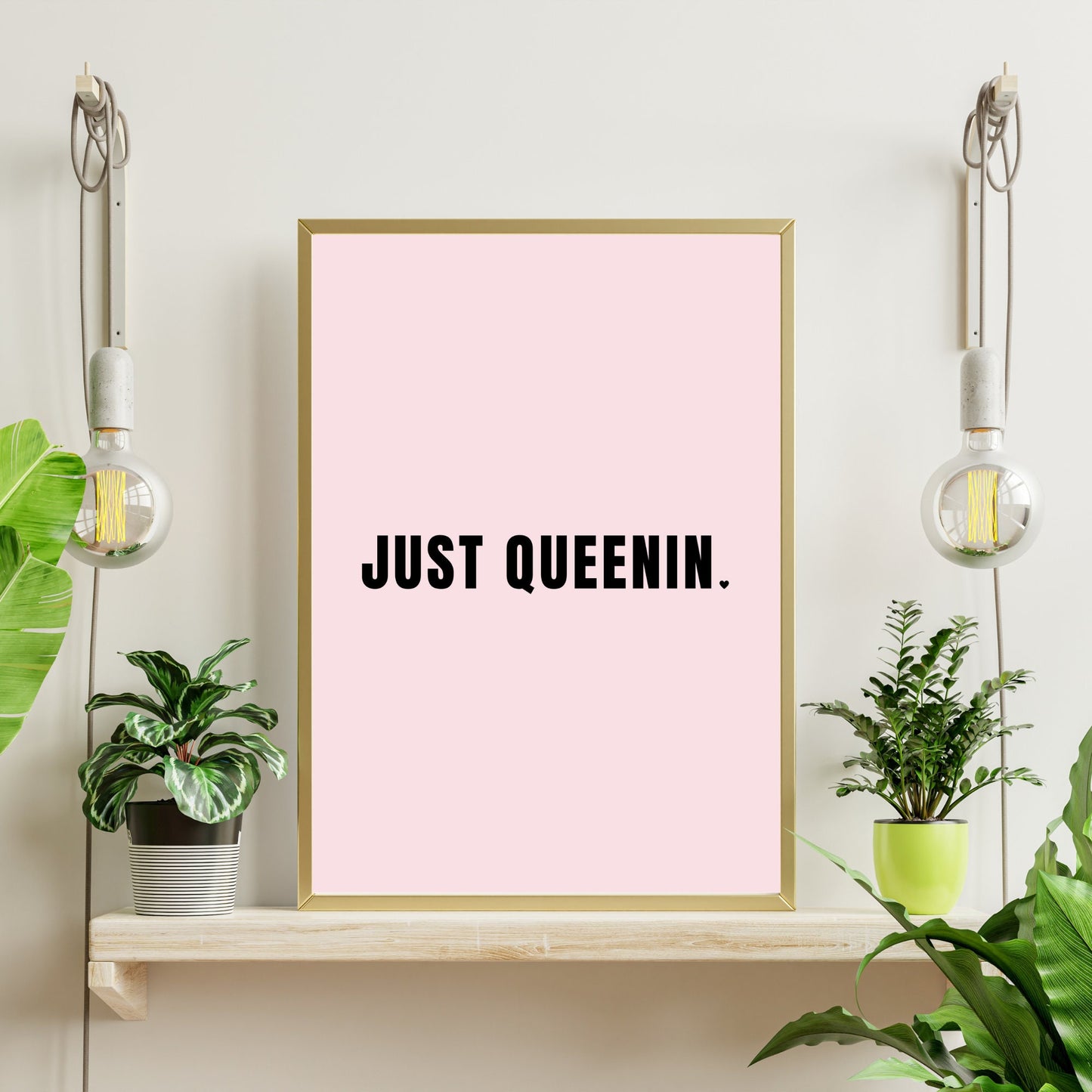 Just Queenin Quote Print