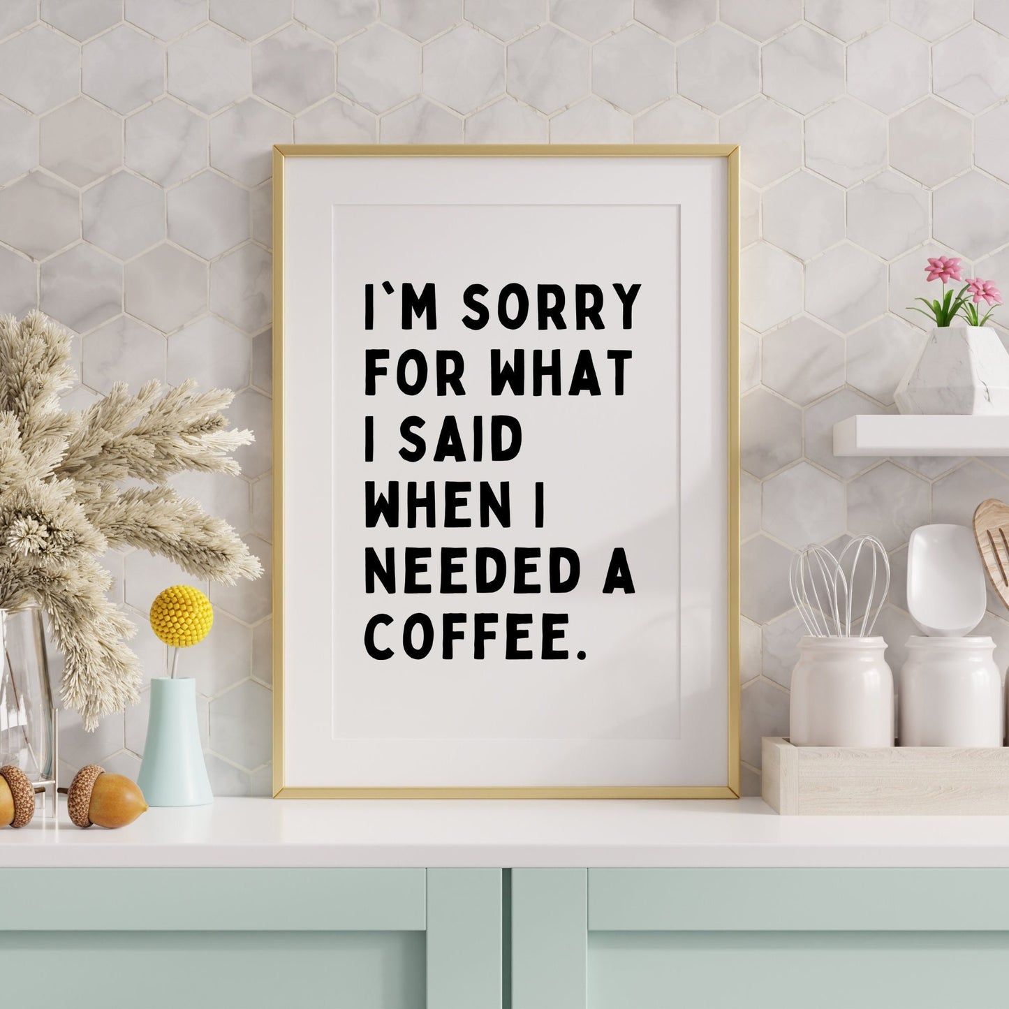 Sorry For What I Said (Pre-Coffee) Print