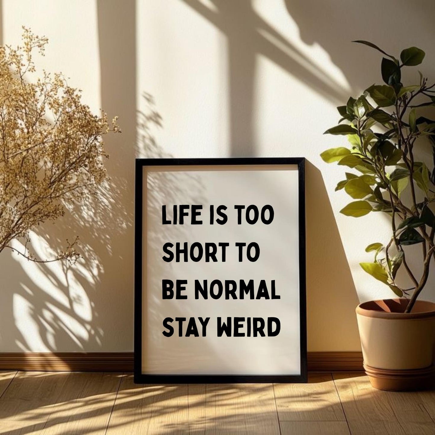 Stay Weird Print
