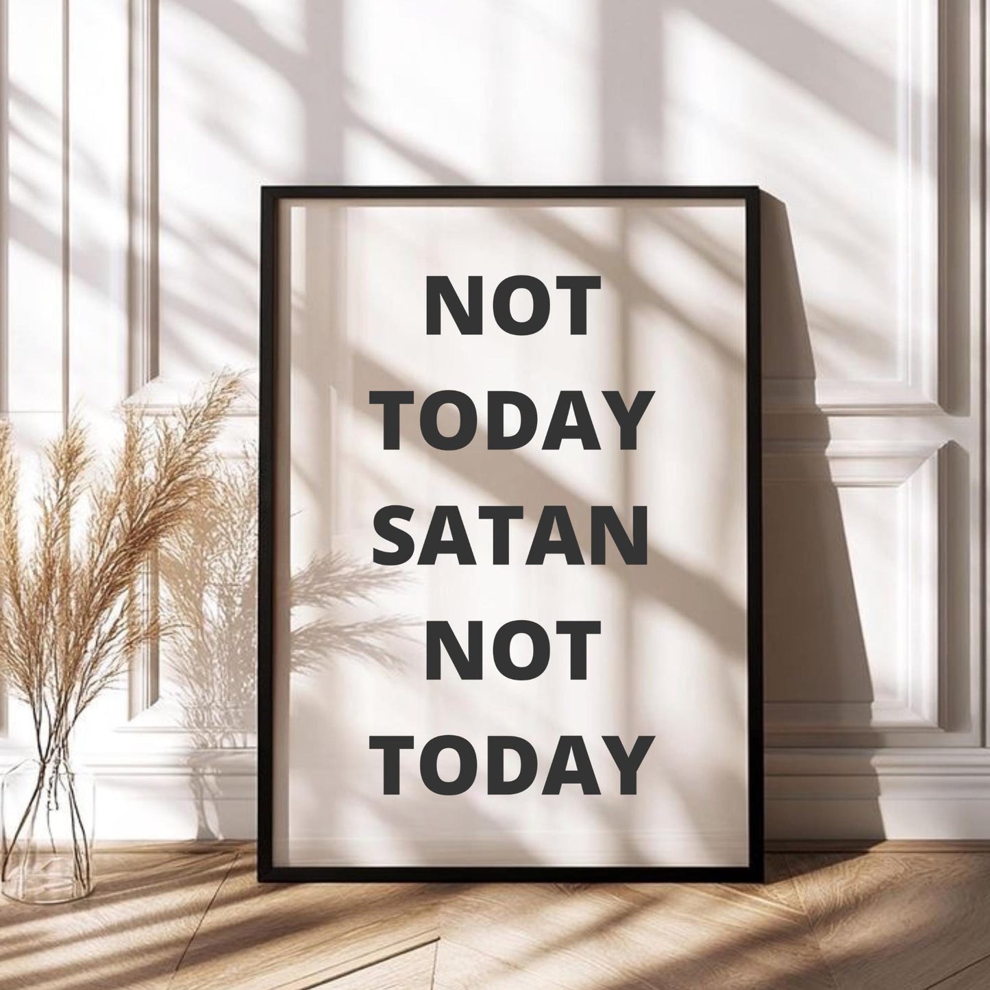 Not Today Satan Quote Print