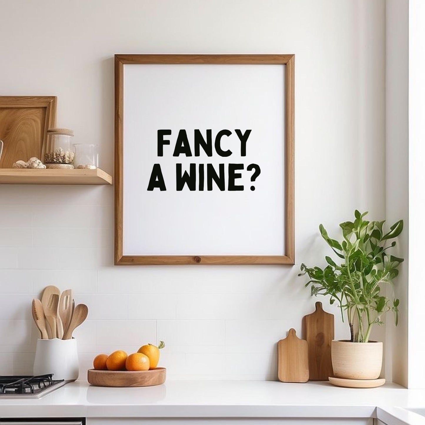 Fancy A Wine Quote Print