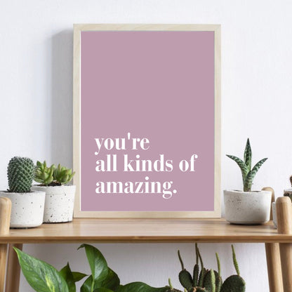 You're Amazing Quote Print