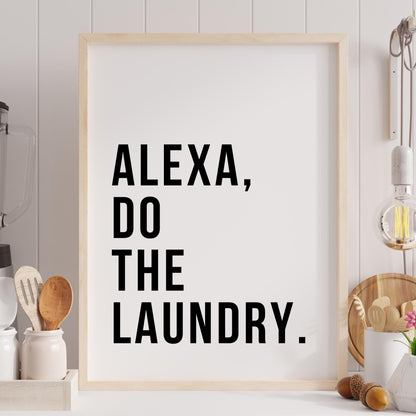 Alexa Do The Laundry Print