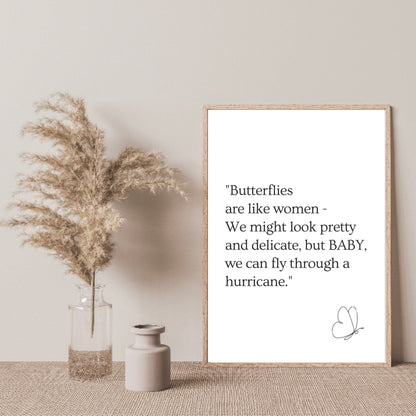 Butterflies Are Like Women Inspirational Print