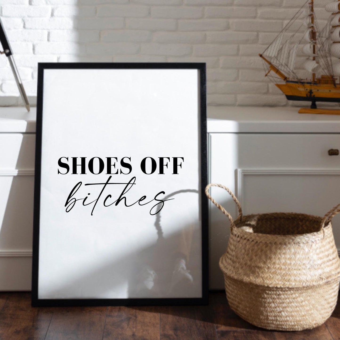 Shoes Off Bitches Print