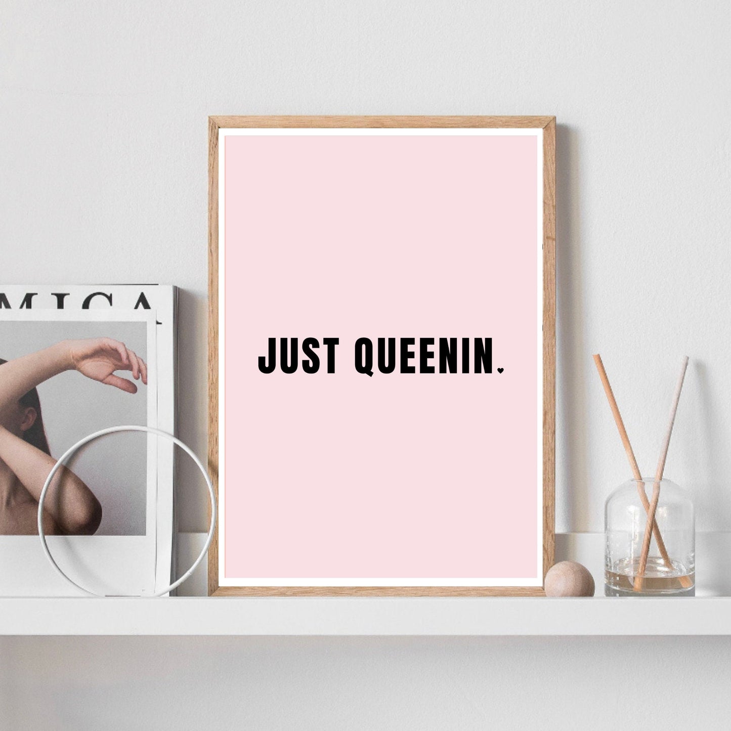 Just Queenin Quote Print