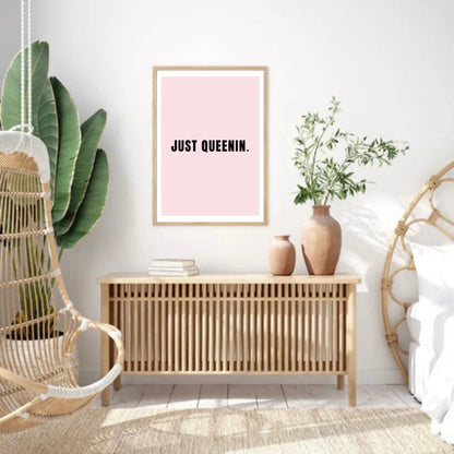 Just Queenin Quote Print