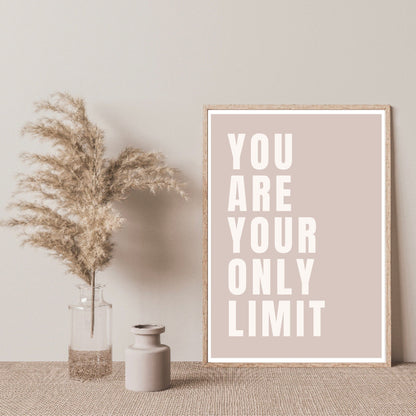 You Are Your Only Limit Typography Print