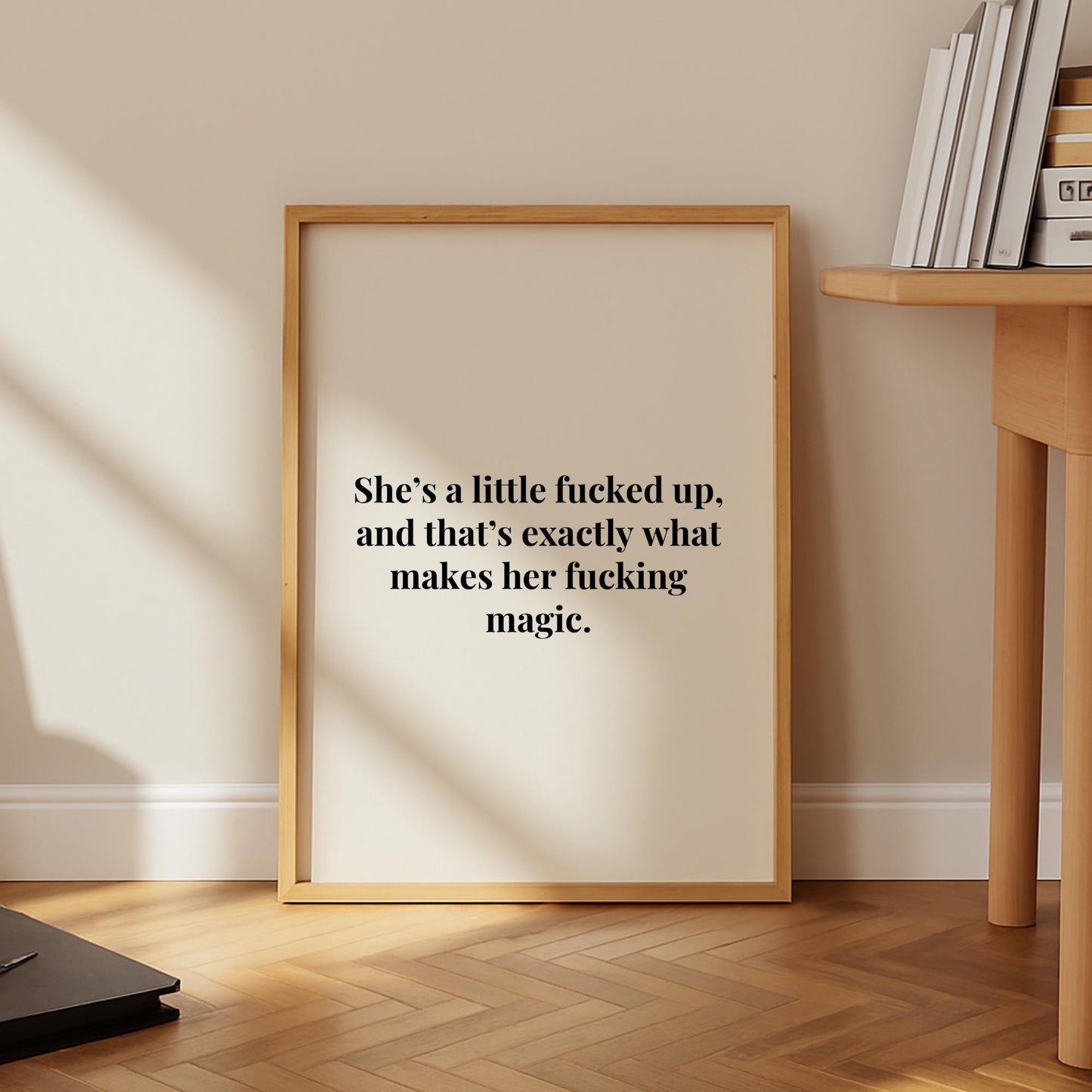 She's A Little F*cked Up Print