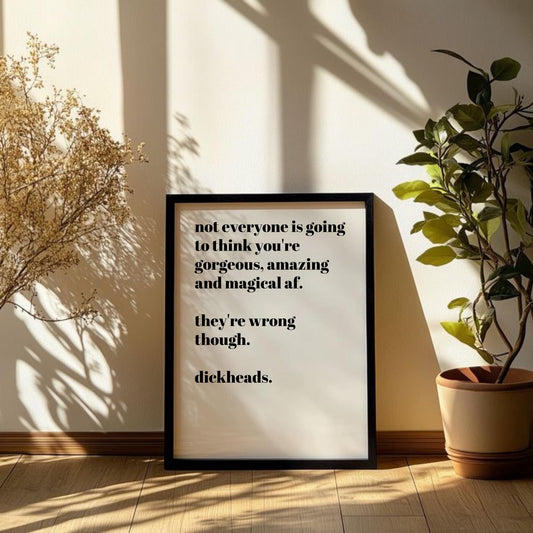 Gorgeous, Amazing & Magical AF Print