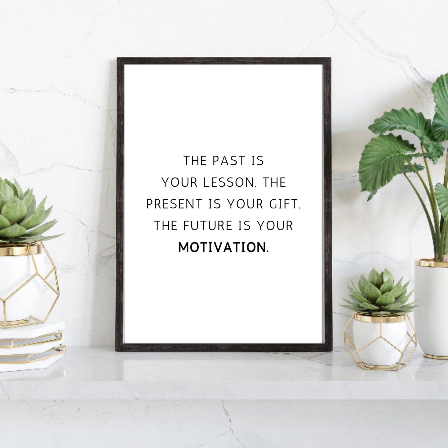 The Past Is Your Lesson Print