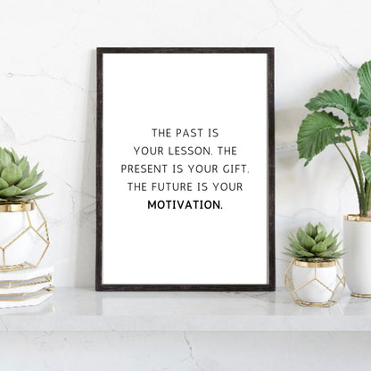 The Past Is Your Lesson Print