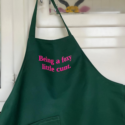 Handmade Green Cotton Apron, Being A Foxy Little C*nt