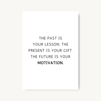 The Past Is Your Lesson Print