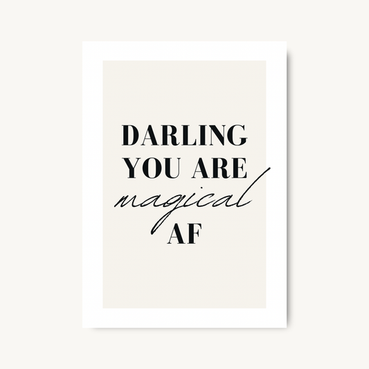 Darling You Are Magical AF Wall Art Print