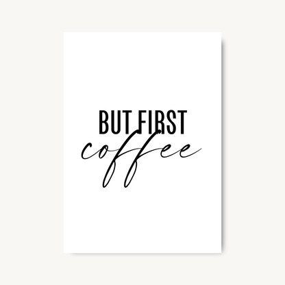 But First, Coffee Kitchen Wall Art Print