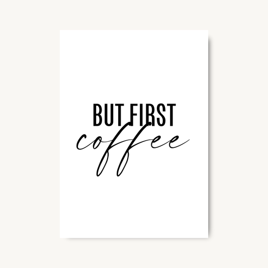 But First, Coffee Kitchen Wall Art Print