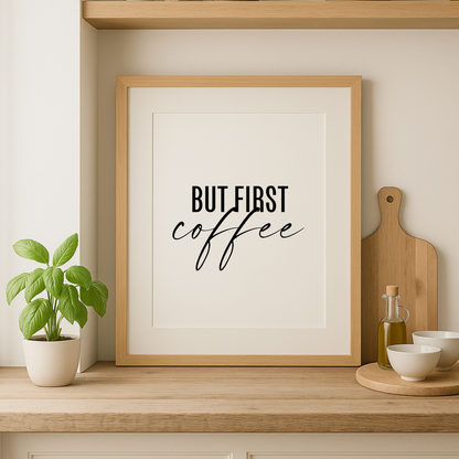 But First, Coffee Kitchen Wall Art Print
