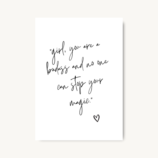 Girl, You Are A Badass Print