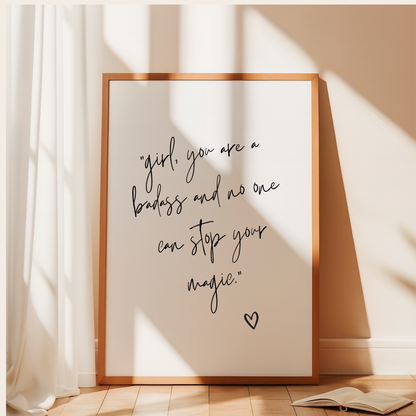 Girl, You Are A Badass Print