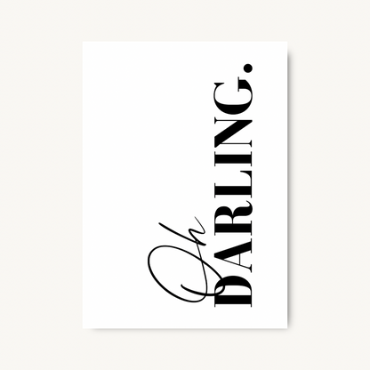 Oh Darling Typography Print
