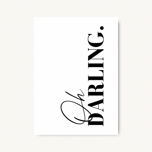 Oh Darling Typography Print