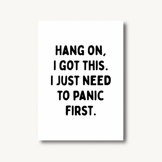 Panic First Motivational Print