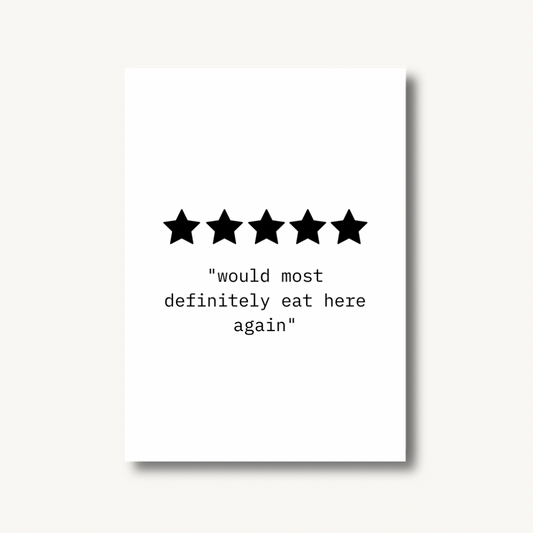 Would Eat Here Again Print
