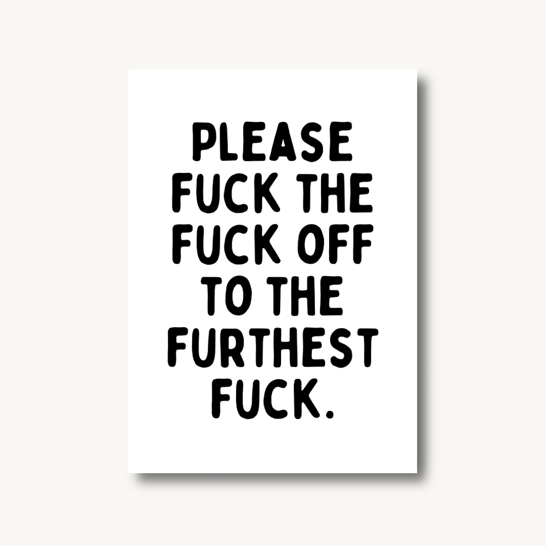 Please F*ck the F*ck Off Print