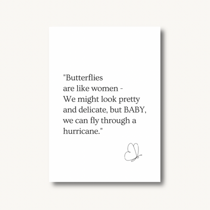 Butterflies Are Like Women Inspirational Print