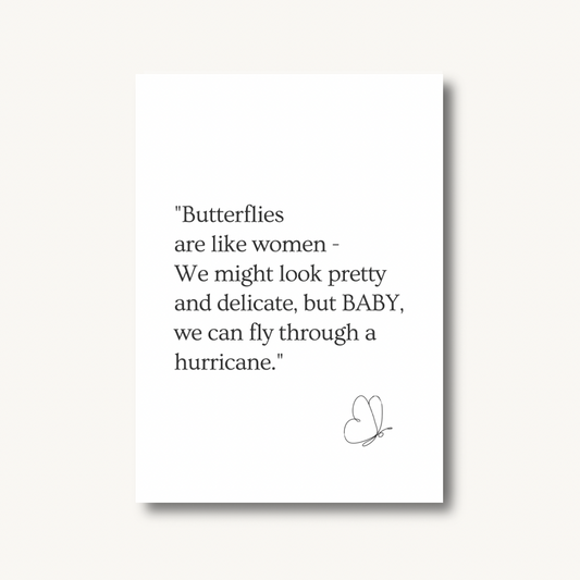 Butterflies Are Like Women Inspirational Print