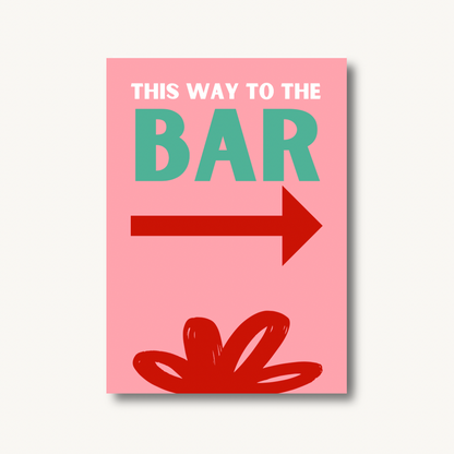 This Way To The Bar Print