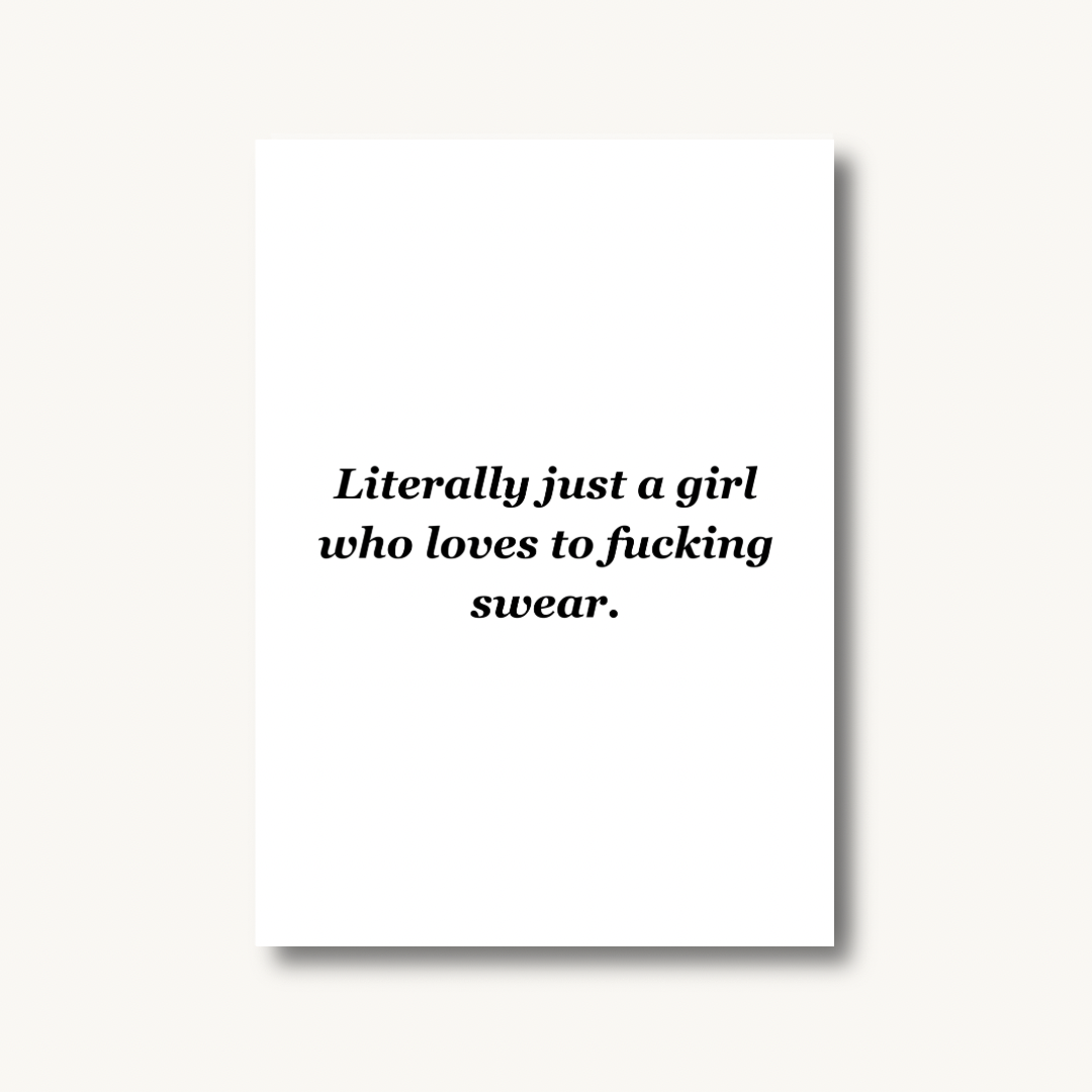 Literally Just A Girl Quote Print