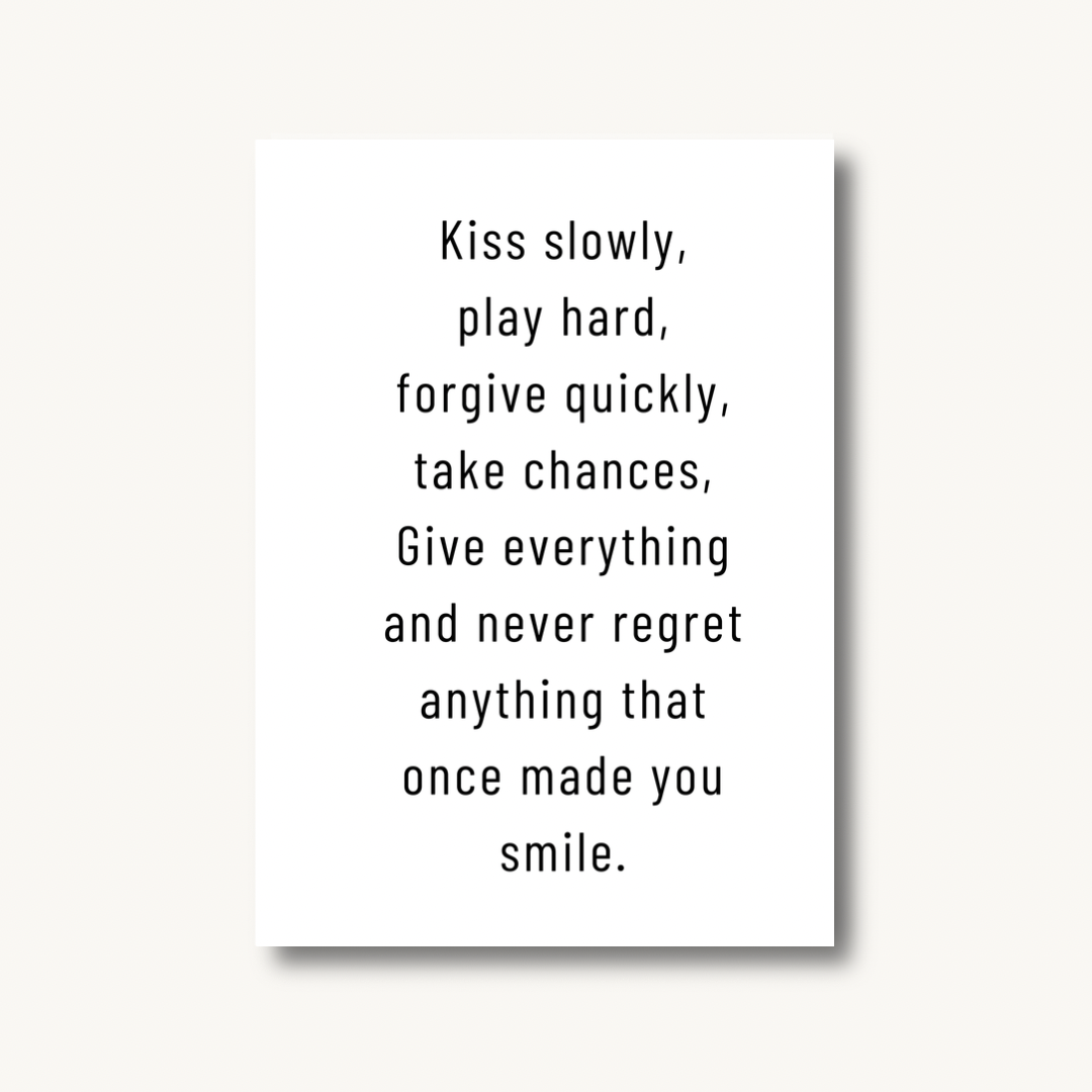 Kiss Slowly, Live Boldly Print