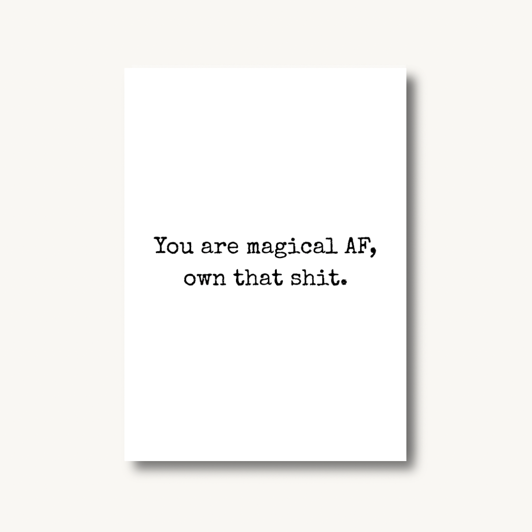 You Are Magical AF Print