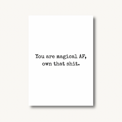 You Are Magical AF Print