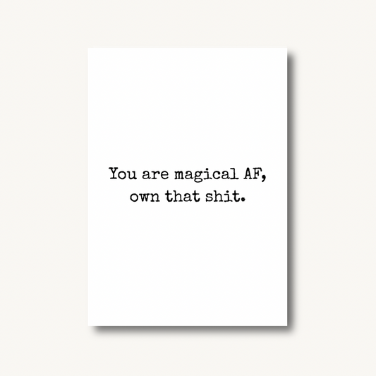 You Are Magical AF Print