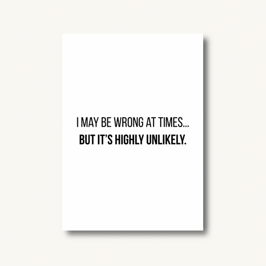 I May Be Wrong Quote Print