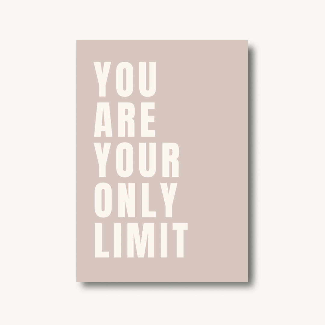 You Are Your Only Limit Typography Print