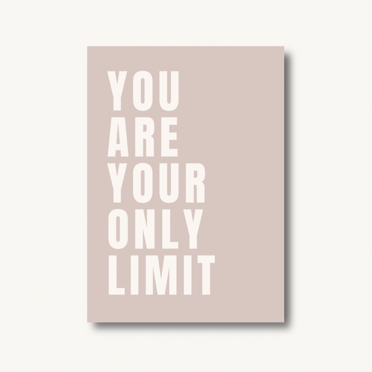 You Are Your Only Limit Typography Print