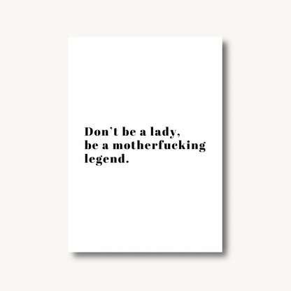 Be A Legend Print