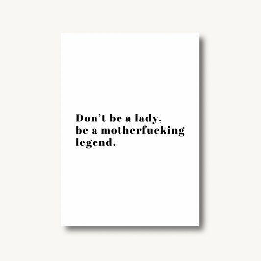 Be A Legend Print