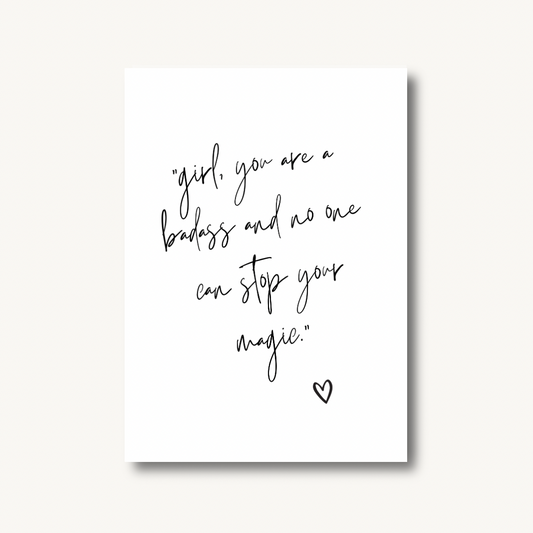 Girl, You Are A Badass Print