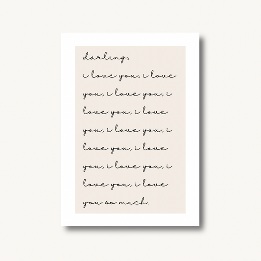 Darling, I Love You Print